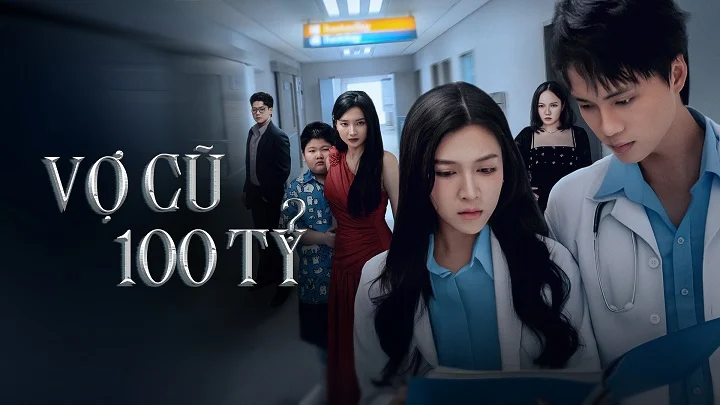 Vợ Cũ Trăm Tỷ